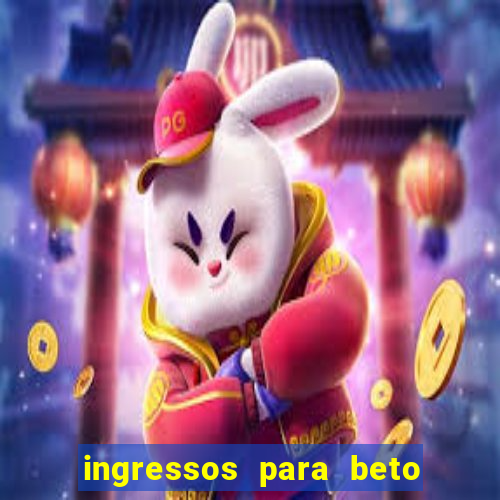 ingressos para beto carrero world